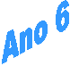 Ano 6