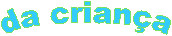 da crian�a